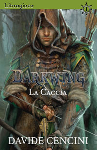 9788831659017 - La caccia. Darkwing. Librogioco. Vol. 1
