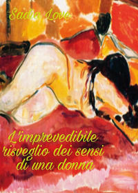 9788831670418 - L'imprevedibile risveglio dei sensi di una donna