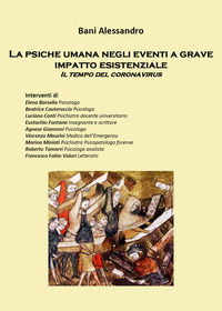9788831671699 - La psiche umana negli eventi a grave impatto esistenziale. Il tempo del coronavirus