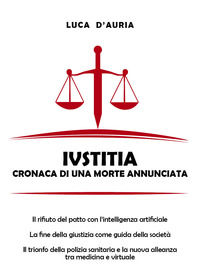 9788831672948 - Iustitia. Cronaca di una morte annunciata