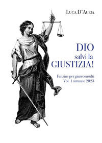 9788831673556 - Dio salvi la giustizia! Fanzine per giureconsulti (2023). Vol. 1