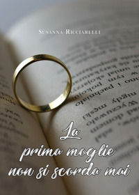 9788831676212 - La prima moglie non si scorda mai