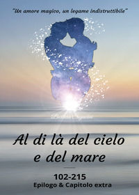 9788831679893 - Al di là del cielo e del mare. 102-215. Epilogo & capitolo extra