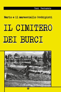 9788831690034 - Il cimitero dei burci. Mario e il commissario Occhipinti