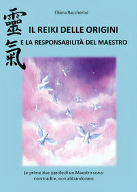 9788831691369 - Il reiki delle origini e la responsabilità del maestro