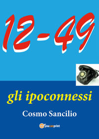 9788831693554 - «12-49». Gli ipoconnessi