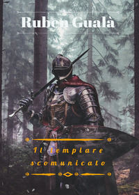 9788831694247 - Il templare scomunicato