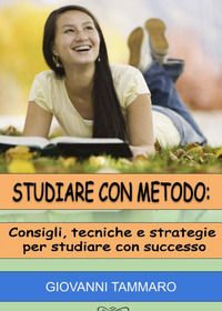9788831695732 - Studiare con metodo: consigli, tecniche, strategie per studiare con successo