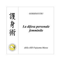9788831696029 - Goshinjutsu. Tecniche di difesa personale femminile