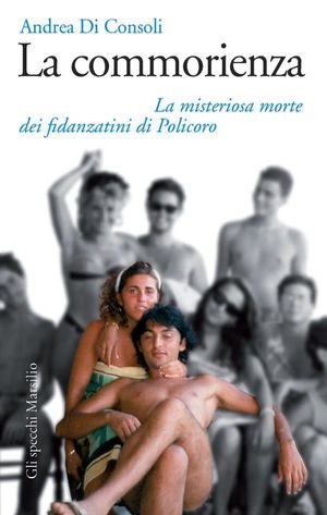 9788831705745 - La commorienza. La misteriosa morte dei fidanzatini di Policoro