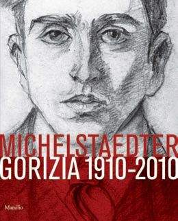 9788831707527 - Carlo Michelstaedter Far di se stesso fiamma. Catalogo della mostra (Gorizia, 17 ottobre 2010-27 febbraio 2011). Ediz. i