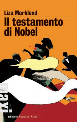 9788831708104 - Il testamento di Nobel. Le inchieste di Annika Bengtzon. Vol. 6