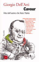 9788831710114 - Cavour. Vita dell'uomo che fece l'Italia
