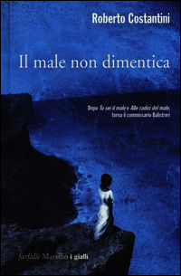 9788831711173 - Il male non dimentica. La Trilogia del male. Vol. 3