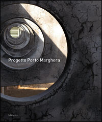 9788831715362 - Progetto Porto Marghera. Da prima zona industriale a quartiere urbano della città metropolitana. Ediz. illustrata