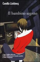 9788831715607 - Il bambino segreto. I delitti di Fjällbacka. Vol. 5