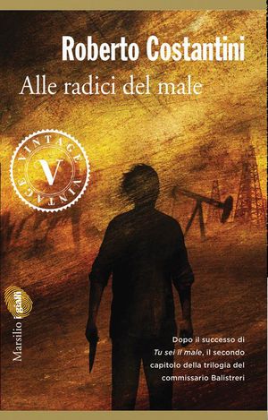 9788831716659 - Alle radici del male. La Trilogia del male. Vol. 2