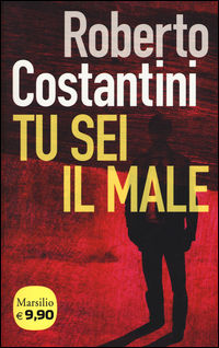 9788831719728 - Tu sei il male. La Trilogia del male. Vol. 1