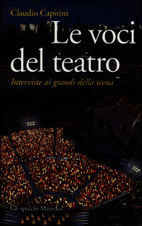 9788831719797 - Le voci del teatro. Interviste ai grandi della scena
