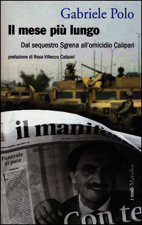 9788831720328 - Il mese più lungo. Dal sequestro Sgrena all'omicidio Calipari