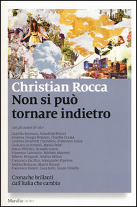 9788831722360 - Non si può tornare indietro. Cronache brillanti dall'Italia che cambia