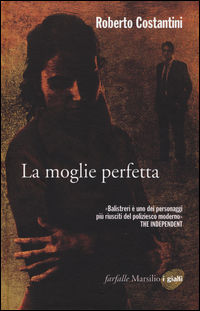9788831723077 - La moglie perfetta. I nuovi casi del commissario Balistreri. Vol. 4