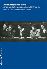 9788831724470 - Dodici passi nella storia. Le tappe dell'emancipazione femminile