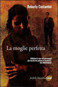 9788831725781 - La moglie perfetta. I nuovi casi del commissario Balistreri. Vol. 4
