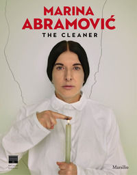 9788831729642 - Marina Abramovic. The cleaner. Catalogo della mostra (Firenze, 21 settembre 2018-20 gennaio 2019). Ediz. a colori