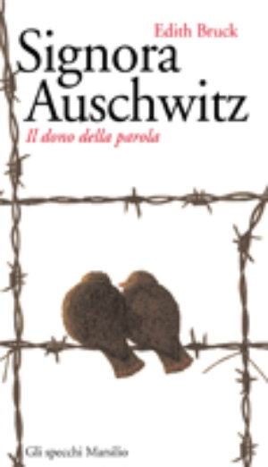 9788831770583 - Signora Auschwitz. Il dono della parola