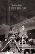 9788831784795 - Il secolo della regia. La figura e il ruolo del regista nel cinema