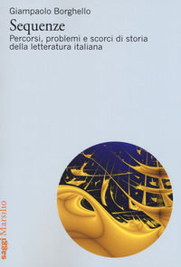 9788831785303 - Sequenze. Percorsi, problemi e scorci di storia della letteratura italiana