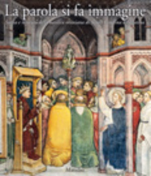 9788831786515 - La parola si fa immagine. Storia e restauro della basilica orsiniana di Santa Caterina a Galatina