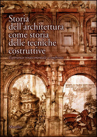 9788831793544 - Storia dell'architettura come storia delle tecniche costruttive