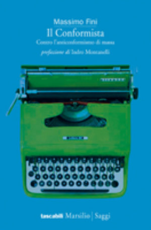 9788831795135 - Il conformista. Contro l'anticonformismo di massa