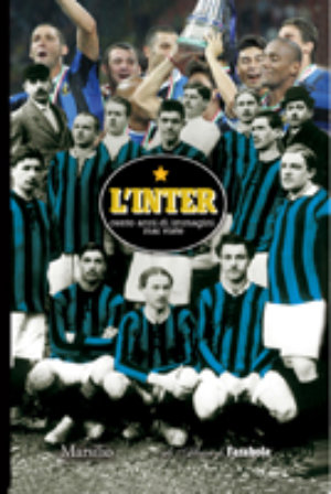 9788831795302 - L'Inter. Cento anni di immagini mai viste