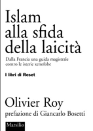 9788831795364 - Islam alla sfida della laicità. Dalla Francia una guida magistrale contro le isterie xenofobe