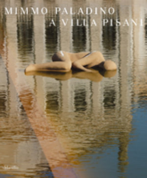 9788831795852 - Mimmo Paladino a Villa Pisani. Catalogo della mostra (Stra, 1 giugno-2-novembre 2008)