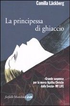 9788831799577 - La principessa di ghiaccio. I delitti di Fjällbacka. Vol. 1