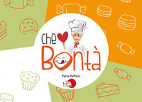 9788831909877 - Che bontà. Ediz. illustrata