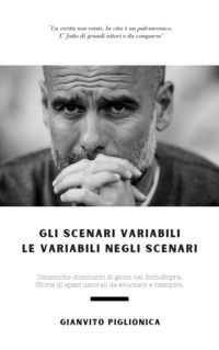 9788831915229 - Gli scenari variabili. Le variabili negli scenari. Dinamiche dominanti di gioco nei Sottosopra. Storie di spazi umorali