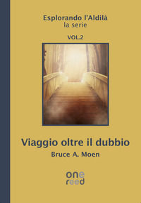 9788831916066 - Viaggio oltre il dubbio. Esplorando l'Aldilà. Vol. 2