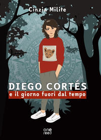 9788831916165 - Diego Cortés e il giorno fuori dal tempo