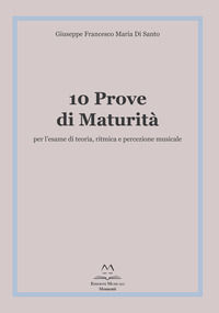 9788831923088 - 10 prove di maturità per l'esame di teoria, ritmica e percezione musicale