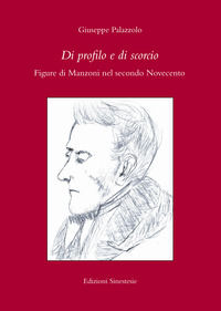 9788831925167 - Di profilo e di scorcio. Figure di Manzoni nel secondo Novecento
