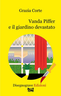 9788831931106 - Vanda Piffer e il giardino devastato
