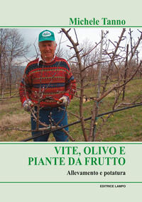 9788831936460 - Vite, olivo e piante da frutto. Allevamento e potatura