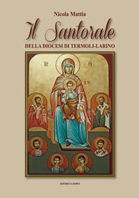 9788831936675 - Il santorale della diocesi di Termoli-Larino
