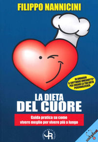 9788831938648 - La dieta del cuore. Guida pratica su come vivere meglio per vivere più a lungo