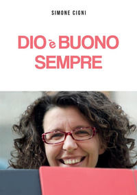9788831970327 - Dio è buono sempre